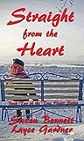 Straight from the Heart (True Heart, #2) Straight from the Heart (True Heart, #2)