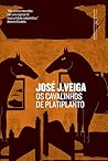 Os cavalinhos de Platiplanto by José J. Veiga