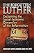 The Forgotten Luther: Recla...