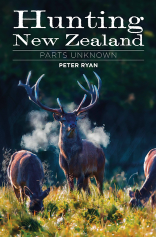 Hunting New Zealand - Parts Unknown