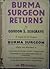 Burma Surgeon Returns by Gordon S. Seagrave