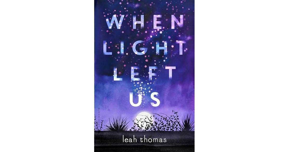 When Light Left Us By Leah Thomas