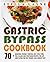 Gastric Bypass Cookbook: MA...