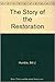 The Story of the Restoration