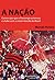 A Nação - Como e por que o Flamengo se tornou o clube com a maior torcida do Brasil