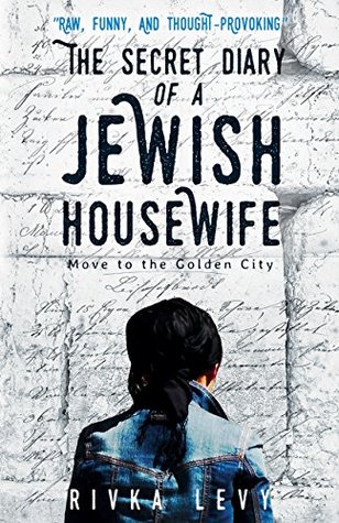 The Secret Diary of a Jewish Housewife: Move to the Golden City
