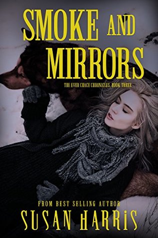 Smoke and Mirrors (The Ever Chace Chronicles #3)