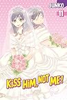Kiss Him, Not Me ...