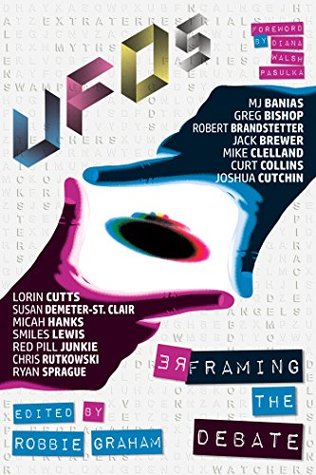UFOs: Reframing the Debate (Kindle Edition)