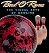Bowl-O-Rama: The Visual Arts of Bowling (Recollectibles)