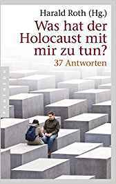 Was hat der Holocaust mit mir zu tun?