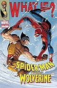 What If? Spider-Man Versus Wolverine #1