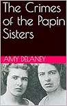 The Crimes of the Papin Sisters