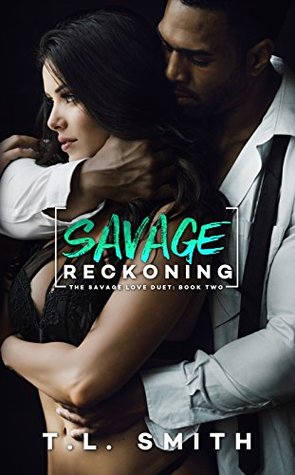 Savage Reckoning (A Savage Love Duet #2)