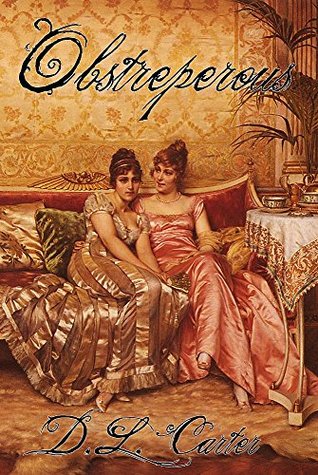 Obstreperous (Ridiculous Lovers #2)