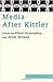 Media After Kittler by Eleni Ikoniadou Media After Kittler by Eleni Ikoniadou