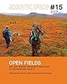 Open Fields. Art and Science Research Practices in the Network Society