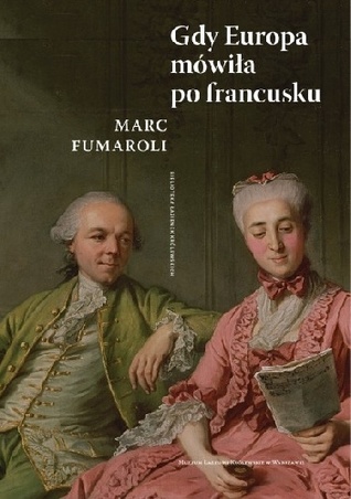 Gdy Europa mówiła po francusku