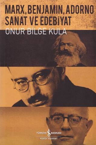 Marx, Benjamin, Adorno - Sanat ve Edebiyat (Board book)