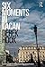 Six Moments in Lacan