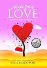 All you need is love by Julie Hodgson