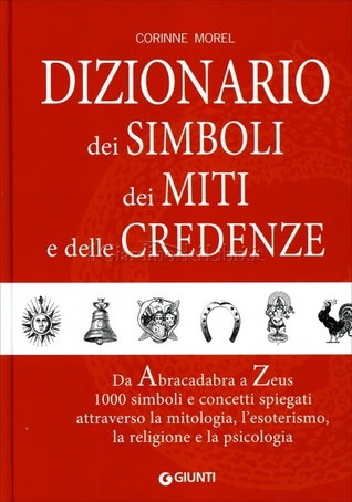 Dizionario dei simboli, dei miti e delle credenze