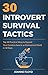 30 Introvert Survival Tacti...
