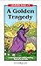 A Golden Tragedy