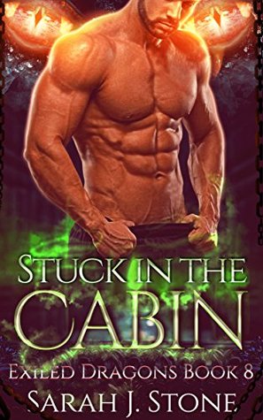 Stuck In The Cabin (Exiled Dragons, #8)
