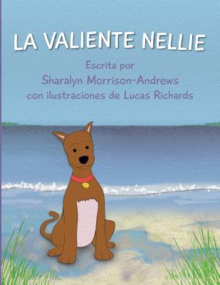 La Valiente Nellie (Spanish Edition)