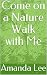 Come on a Nature Walk with Me