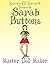 Sarah Buttons, Master Doll ...