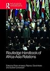 Routledge Handbook of Africa-Asia Relations
