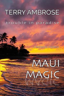 Maui Magic (Trouble in Paradise #8)