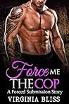 The Cop (Force Me #7) The Cop (Force Me #7)