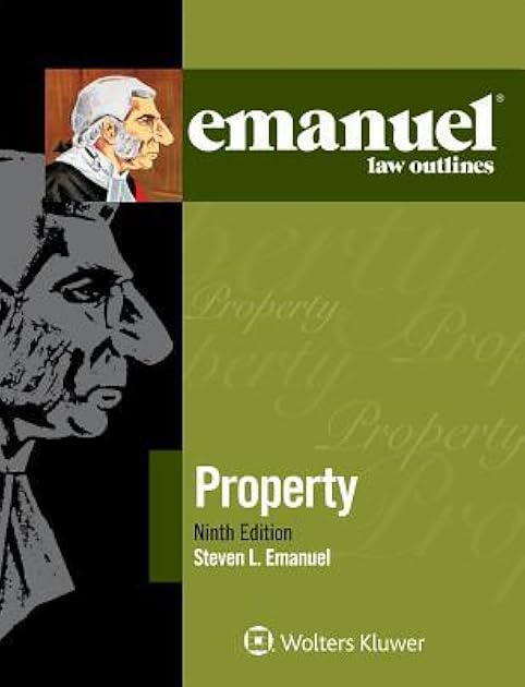 Emanuel Law Outlines for Property