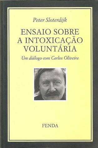 Ensaio sobre a intoxicação voluntária - Um diálogo com Carlos Oliveira