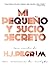 Mi pequeño y sucio secreto