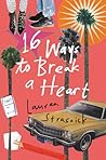 16 Ways to Break A Heart by Lauren Strasnick