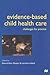 Evidence-based Child Health Care by Alan Glasper