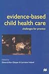 Evidence-based Child Health Care: Challenges for Practice