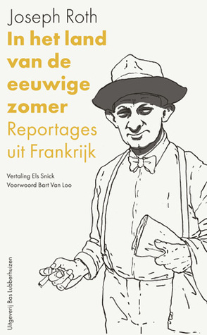 In het land van de eeuwige zomer. Reportages uit Frankrijk