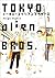 Tokyo Alien Bros, Tome 1
