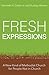 Fresh Expressions by Kenneth H. Carter Jr. Fresh Expressions by Kenneth H. Carter Jr.