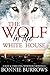 The Wolf in the White House