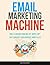 Email Marketing Machine: Bu...