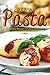 Cooking Pasta: 25 Pasta Rec...