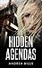 Hidden Agendas