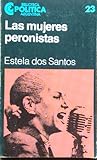 Las Mujeres Peron...