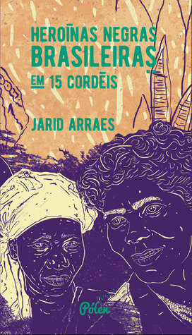 Heroínas negras brasileiras em 15 cordéis (Paperback)